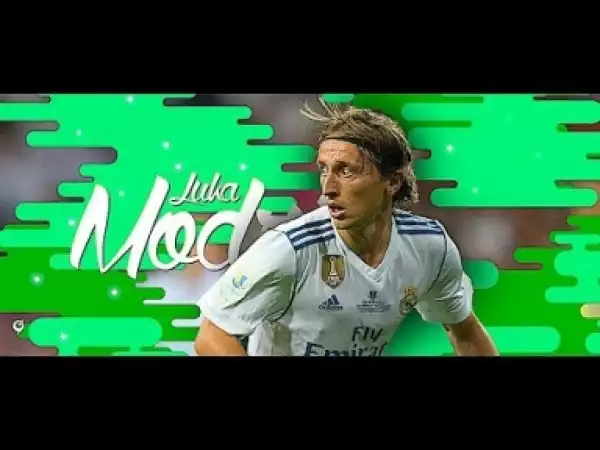 Video: Luka Modric 2017 - The Ultimate Midfielder